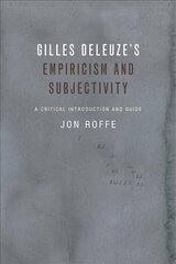 Gilles Deleuze's Empiricism and Subjectivity: A Critical Introduction and Guide цена и информация | Исторические книги | 220.lv