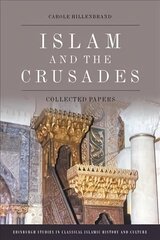 Islam and the Crusades: Collected Essays cena un informācija | Vēstures grāmatas | 220.lv