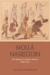 Molla Nasreddin: The Making of a Modern Trickster, 1906-1911 cena un informācija | Vēstures grāmatas | 220.lv