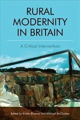 Rural Modernity in Britain: A Critical Intervention cena un informācija | Vēstures grāmatas | 220.lv