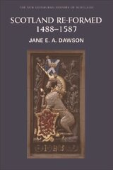 Scotland Re-formed, 1488-1587 cena un informācija | Vēstures grāmatas | 220.lv