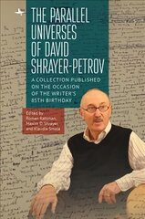 Parallel Universes of David Shrayer-Petrov: A Collection Published on the Occasion of the Writers 85th Birthday cena un informācija | Vēstures grāmatas | 220.lv