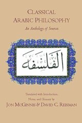 Classical Arabic Philosophy: An Anthology of Sources cena un informācija | Vēstures grāmatas | 220.lv