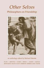 Other Selves: Philosophers on Friendship cena un informācija | Vēstures grāmatas | 220.lv