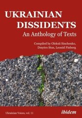 Ukrainian Dissidents An Anthology of Texts цена и информация | Исторические книги | 220.lv