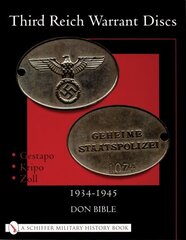 Third Reich Warrant Discs: 1934-1945 цена и информация | Исторические книги | 220.lv