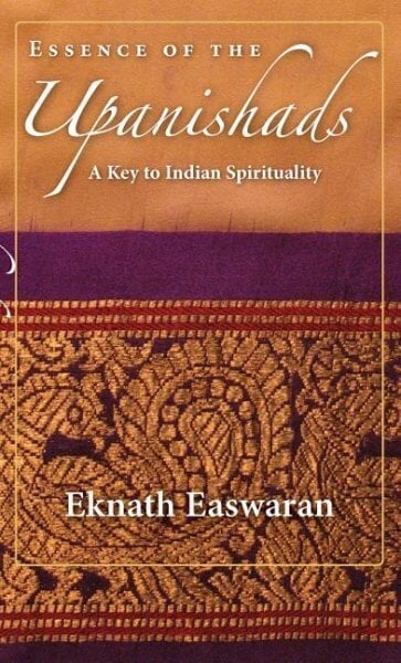 Essence of the Upanishads: A Key to Indian Spirituality 3rd edition цена и информация | Vēstures grāmatas | 220.lv