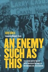 Enemy Such as This: Larry Casuse and the Struggle Against Colonialism through One Family on Two Continents over Three Centuries цена и информация | Исторические книги | 220.lv
