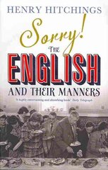 Sorry! The English and Their Manners цена и информация | Исторические книги | 220.lv