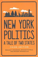 New York Politics: A Tale of Two States third edition cena un informācija | Vēstures grāmatas | 220.lv