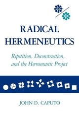 Radical Hermeneutics: Repetition, Deconstruction, and the Hermeneutic Project цена и информация | Исторические книги | 220.lv