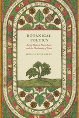 Botanical Poetics: Early Modern Plant Books and the Husbandry of Print cena un informācija | Vēstures grāmatas | 220.lv