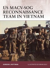 US MACV-SOG Reconnaissance Team in Vietnam cena un informācija | Vēstures grāmatas | 220.lv