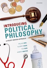 Introducing Political Philosophy: A Policy-Driven Approach cena un informācija | Vēstures grāmatas | 220.lv