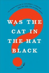 Was the Cat in the Hat Black?: The Hidden Racism of Children's Literature, and the Need for Diverse Books cena un informācija | Vēstures grāmatas | 220.lv