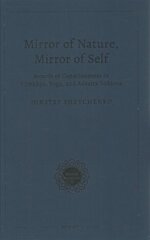 Mirror of Nature, Mirror of Self: Models of Consciousness in Skhya, Yoga, and Advaita Vednta cena un informācija | Vēstures grāmatas | 220.lv