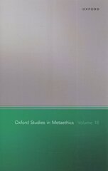 Oxford Studies in Metaethics Volume 18 cena un informācija | Vēstures grāmatas | 220.lv