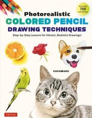 Photorealistic Colored Pencil Drawing Techniques: Step-by-Step Lessons for Vibrant, Realistic Drawings! (With Over 700 illustrations) cena un informācija | Vēstures grāmatas | 220.lv