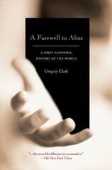 Farewell to Alms: A Brief Economic History of the World cena un informācija | Vēstures grāmatas | 220.lv