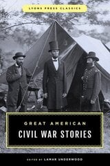 Great American Civil War Stories цена и информация | Исторические книги | 220.lv