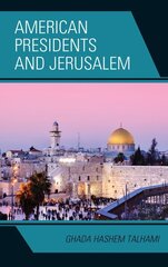 American Presidents and Jerusalem цена и информация | Исторические книги | 220.lv