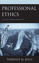 Professional Ethics: A Trust-Based Approach цена и информация | Исторические книги | 220.lv
