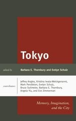 Tokyo: Memory, Imagination, and the City цена и информация | Исторические книги | 220.lv