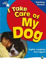 RigbyStar Non-fiction Blue Level: I Take Care of my Dog Teaching Version Framework Edition cena un informācija | Grāmatas pusaudžiem un jauniešiem | 220.lv