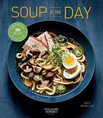 Soup of the Day: 365 Recipes for Every Day of the Year cena un informācija | Pavārgrāmatas | 220.lv