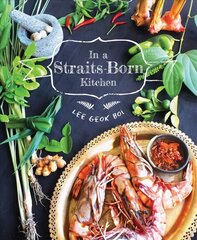 In a Straits-Born Kitchen cena un informācija | Pavārgrāmatas | 220.lv