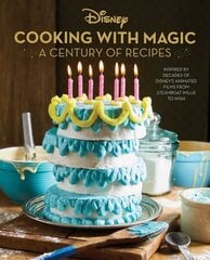 Disney: Cooking With Magic: A Century of Recipes: Inspired by Decades of Disney's Animated Films from Steamboat Willie to Wish цена и информация | Книги рецептов | 220.lv