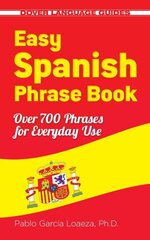 Easy Spanish Phrase Book NEW EDITION: Over 700 Phrases for Everyday Use New edition cena un informācija | Ceļojumu apraksti, ceļveži | 220.lv