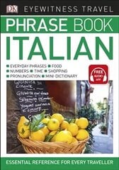 Eyewitness Travel Phrase Book Italian: Essential Reference for Every Traveller cena un informācija | Ceļojumu apraksti, ceļveži | 220.lv