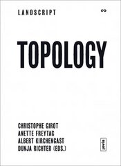 Topology: Topical Thoughts on the Contemporary Landscape цена и информация | Книги об архитектуре | 220.lv