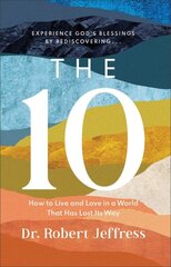 10 â€“ How to Live and Love in a World That Has Lost Its Way цена и информация | Духовная литература | 220.lv