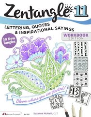 Zentangle 11: Lettering, Quotes, and Inspirational Sayings cena un informācija | Grāmatas par veselīgu dzīvesveidu un uzturu | 220.lv