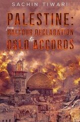 Palestine: From Balfour Declaration to Oslo Accords cena un informācija | Vēstures grāmatas | 220.lv