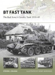 BT Fast Tank: The Red Army's Cavalry Tank 1931-45 cena un informācija | Vēstures grāmatas | 220.lv
