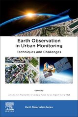 Earth Observation in Urban Monitoring: Techniques and Challenges cena un informācija | Sociālo zinātņu grāmatas | 220.lv