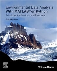 Environmental Data Analysis with MatLab or Python: Principles, Applications, and Prospects 3rd edition cena un informācija | Sociālo zinātņu grāmatas | 220.lv