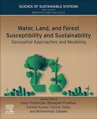 Water, Land, and Forest Susceptibility and Sustainability: Geospatial Approaches and Modeling cena un informācija | Sociālo zinātņu grāmatas | 220.lv