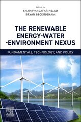 Renewable Energy-Water-Environment Nexus: Fundamentals, Technology, and Policy cena un informācija | Sociālo zinātņu grāmatas | 220.lv