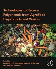 Technologies to Recover Polyphenols from AgroFood By-products and Wastes cena un informācija | Sociālo zinātņu grāmatas | 220.lv