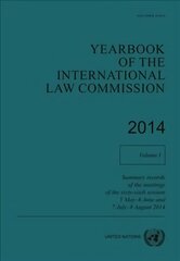 Yearbook of the International Law Commission 2014: Vol. 1: Summary records of the meetings of the sixty-sixth session 5 May - 6 June and 7 July - 8 August 2014 цена и информация | Книги по социальным наукам | 220.lv