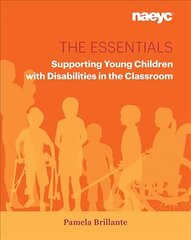 Essentials: Supporting Young Children with Disabilities in the Classroom cena un informācija | Sociālo zinātņu grāmatas | 220.lv