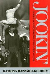 Jookin': The Rise of Social Dance Formations in African-American Culture cena un informācija | Sociālo zinātņu grāmatas | 220.lv