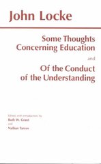 Some Thoughts Concerning Education and of the Conduct of the Understanding cena un informācija | Sociālo zinātņu grāmatas | 220.lv