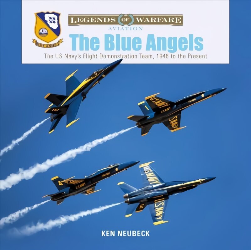 Blue Angels: The US Navy's Flight Demonstration Team, 1946 to the Present цена и информация | Sociālo zinātņu grāmatas | 220.lv