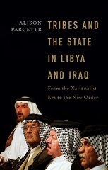 Tribes and the State in Libya and Iraq: From the Nationalist Era to the New Order cena un informācija | Sociālo zinātņu grāmatas | 220.lv