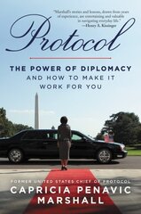 Protocol: The Power of Diplomacy and How to Make it Work for you. cena un informācija | Sociālo zinātņu grāmatas | 220.lv